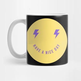 have a nice day Mug